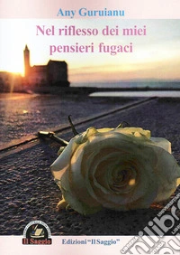 Nel riflesso dei miei pensieri fugaci libro
