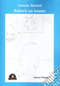 Ruberò un istante libro