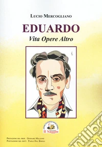 Eduardo. Via opere altro libro