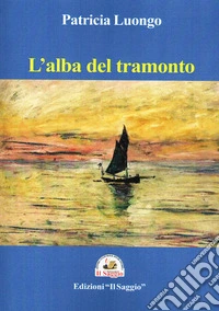 L'alba del tramonto libro