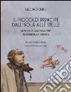 Il piccolo principe dall'isola alle stelle. Antoine de Saint-Exupéry in Sardegna e Corsica libro di Deriu Luciano