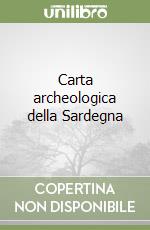 Carta archeologica della Sardegna libro