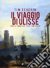 Il viaggio di Ulisse. Sulle tracce dell'Odissea libro