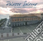 Palazzo Salerno. Dai complessi religiosi ai comandi militari. Ediz. illustrata libro