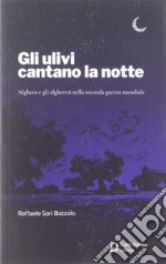 Gli ulivi cantano la notte libro