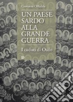 Un paese sardo alla Grande Guerra. I caduti di Osilo libro