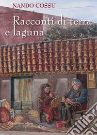 Racconti di terra e laguna