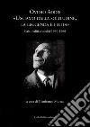 Ovidio Addis: usciamo dalla solitudine, la leggenda è finita. Scritti editi e inediti 1940-1966 libro