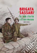 Brigata «Sassari». La sua storia e il suo museo