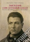 Partigiani con le fiamme gialle libro