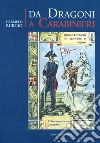 Da Dragoni a Carabinieri libro di Burgio Carmelo