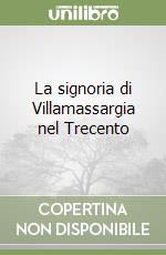 La signoria di Villamassargia nel Trecento libro