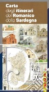 Carta degli itinerari del romanico della Sardegna libro