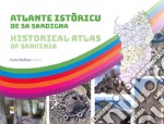 Atlante Istòricu De Sa Sardigna-Historical atlas of Sardinia. Ediz. bilingue libro