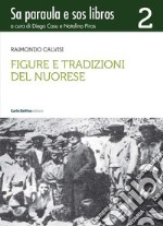 Figure e tradizioni del nuorese. Sa paraula e sos libros. Vol. 2