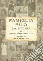 La famiglia Pilo. La storia