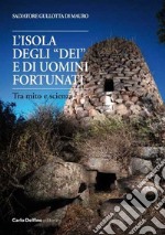 L'isola degli dei e di uomini fortunati libro