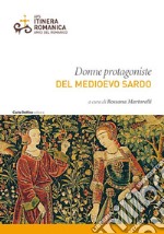 Donne protagoniste del Medioevo sardo libro