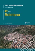 Bolotana. Tutti i comuni della Sardegna libro