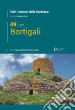 Bortigali. Tutti i comuni della Sardegna libro