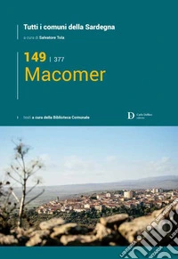 Macomer. Tutti i comuni della Sardegna libro