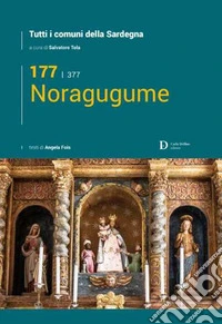 Noragugume. Tutti i comuni della Sardegna libro