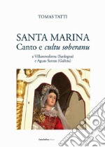 Santa Marina. Canto e cultu soberanu a Villanovaforru (Sardegna) e Aguas Santas (Galizia). Con DVD video libro