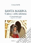 Santa Marina. Canto e cultu soberanu a Villanovaforru (Sardegna) e Aguas Santas (Galizia). Con DVD video libro