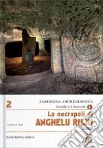 La necropoli di Anghelu Ruju. Alghero libro