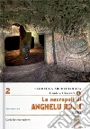 La necropoli di Anghelu Ruju. Alghero libro