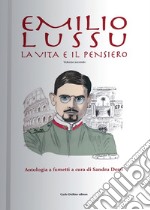 Emilio Lussu. La vita e il pensiero. Antologia a fumetti. Vol. 2 libro