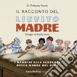 Il racconto del lievito madre. I bambini alla scoperta della madre del pane