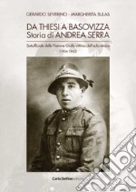 Da Thiesi a Basivizza. Storia di Andrea Serra libro