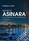 Gente di Asinara. Piccole e grandi storie di un'isola magica libro