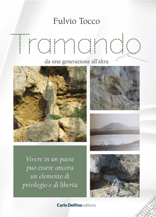 Tramando. Da una generazione all'altra. Vivere in un paese può essere ancora un elemento di privilegio e di libertà