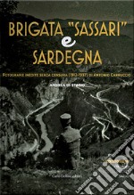 Brigata Sassari e Sardegna. Ediz. italiana, inglese e serba