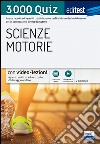 EdiTEST. Scienze motorie. 3000 quiz. Ampia raccolta di quesiti tratti da prove reali e 10 simulazioni d'esame per la preparazione ai test di accesso. Con software di simulazione libro