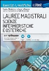 EdiTEST. Lauree magistrali. Scienze infermieristiche e ostetriche. Esercizi & verifiche. Prove ufficiali e simulazioni d'esame per la preparazione ai test di accesso. Con software di simulazione libro