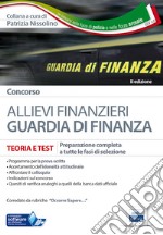 Concorso allievi finanzieri Guardia di Finanza. Teoria e test per tutte le fasi di selezione. Con software di simulazione libro