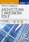 EdiTEST. Architettura e ingegneria edile. Nozioni teoriche ed esercizi commentati per la preparazione ai test di accesso. Con e-book. Con espansione online. Con simulatore online libro