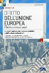 Diritto dell'Unione Europea. Per esami universitari, concorsi pubblici e abilitazioni professionali. Con espansione online libro