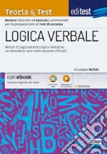 EdiTest. Logica verbale. Metodi di ragionamento logico-deduttivo con raccolta di quiz tratti da prove ufficiali. Con software di simulazione libro