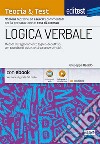 EdiTest. Logica verbale. Metodi di ragionamento logico-deduttivo con raccolta di quiz tratti da prove ufficiali. Con software di simulazione libro di Balido Giuseppe