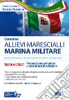 Concorso allievi marescialli Marina Militare. Teoria e test. Preparazione completa a tutte le fasi di selezione. Con software di simulazione libro