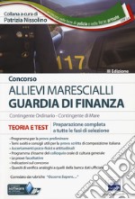 Concorso allievi marescialli Guardia di Finanza. Contingente ordinario-Contingente di mare. Teoria e test. Preparazione completa a tutte le fasi di selezione. Con Contenuto digitale per download e accesso on line libro