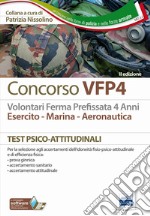 Concorso VFP4. Esercito, marina, aeronautica. Test psico-attitudinali. Con Contenuto digitale per download e accesso on line libro