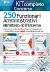 250 funzionari amministrativi Ministero dell'interno. Kit completo. Manuale completo per la preselezione e le prove scritte. Con e-book. Con software di simulazione libro