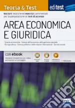 EdiTEST. Area economica e giuridica. Teoria & test. Nozioni teoriche ed esercizi commentati per la preparazione ai test di accesso  libro