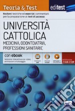 EdiTest Università Cattolica. Medicina, Odontoiatria, Professioni Sanitarie. Teoria & Test. Con software libro