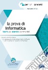 La prova di informatica per tutti i concorsi. Teoria ed esercizi commentati. Con Contenuto digitale per accesso on line libro di Esposito Francesco